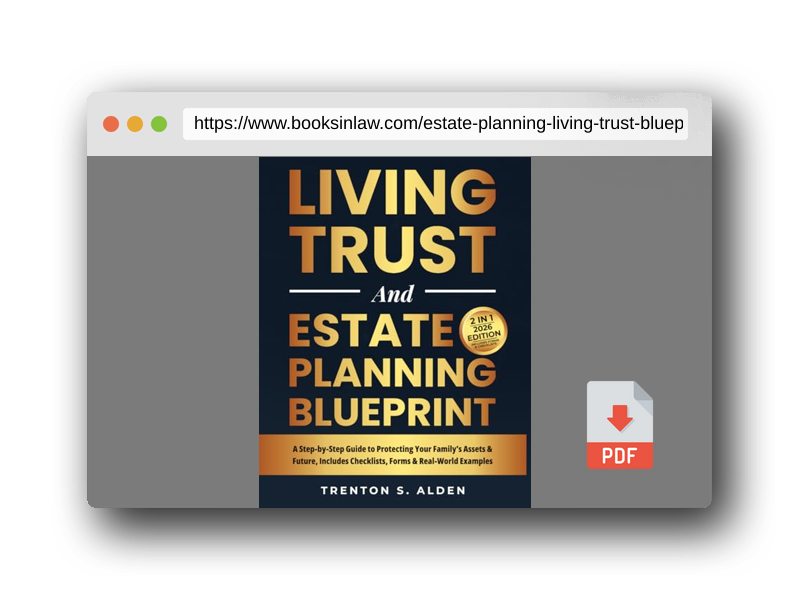 PDF Preview of the book Estate Planning & Living Trust Blueprint: A Step-by-Step Guide to Protecting Your Family’s Assets & Future, Includes Checklists, Forms and Real World Examples