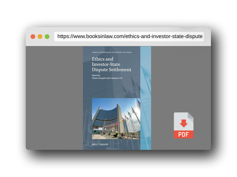 PDF Preview of the book Ethics and Investor-State Dispute Settlement (Nijhoff International Investment Law Series, 29)