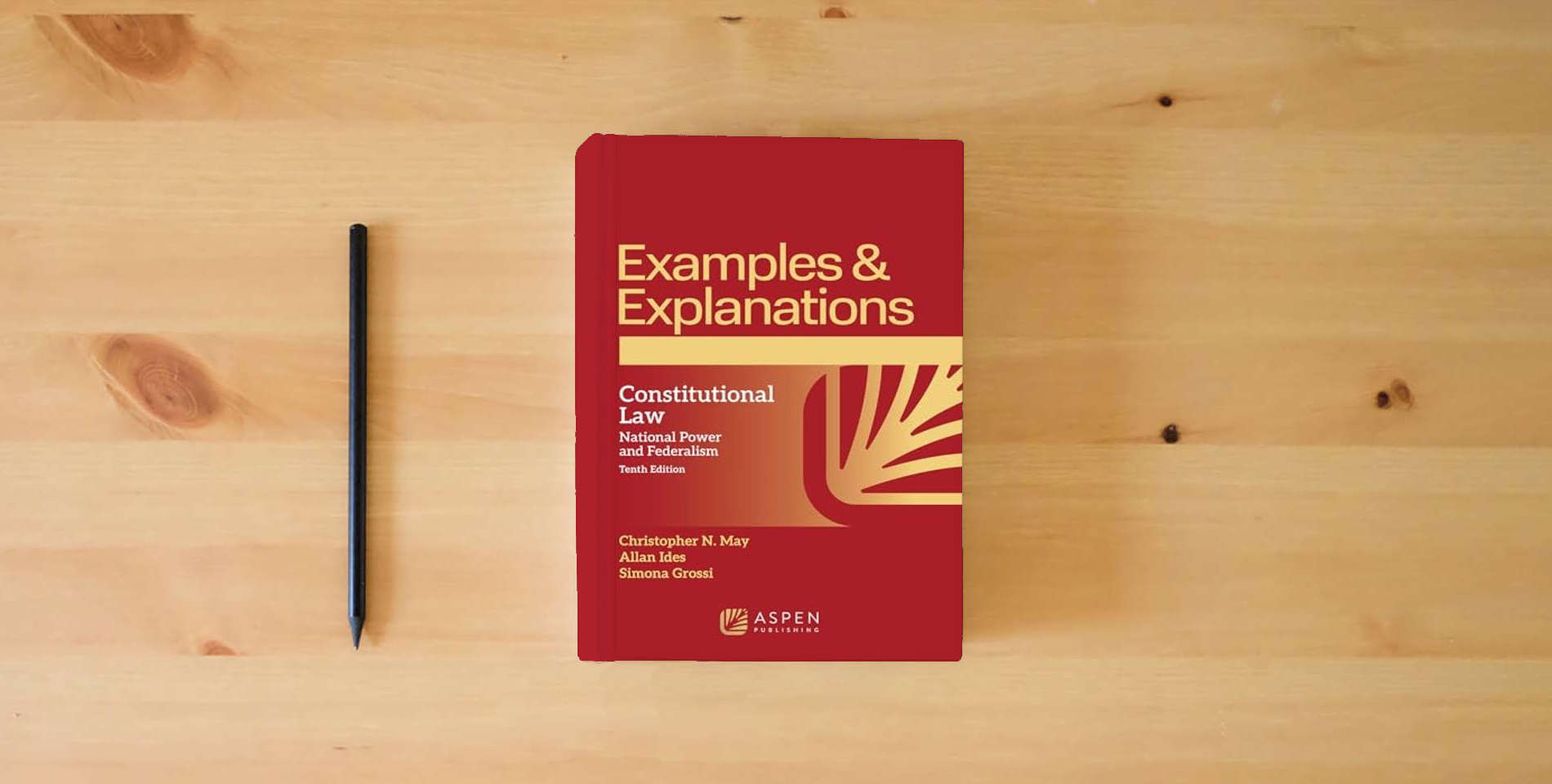 The book Examples & Explanations for Constitutional Law: National Power and Federalism is on the table