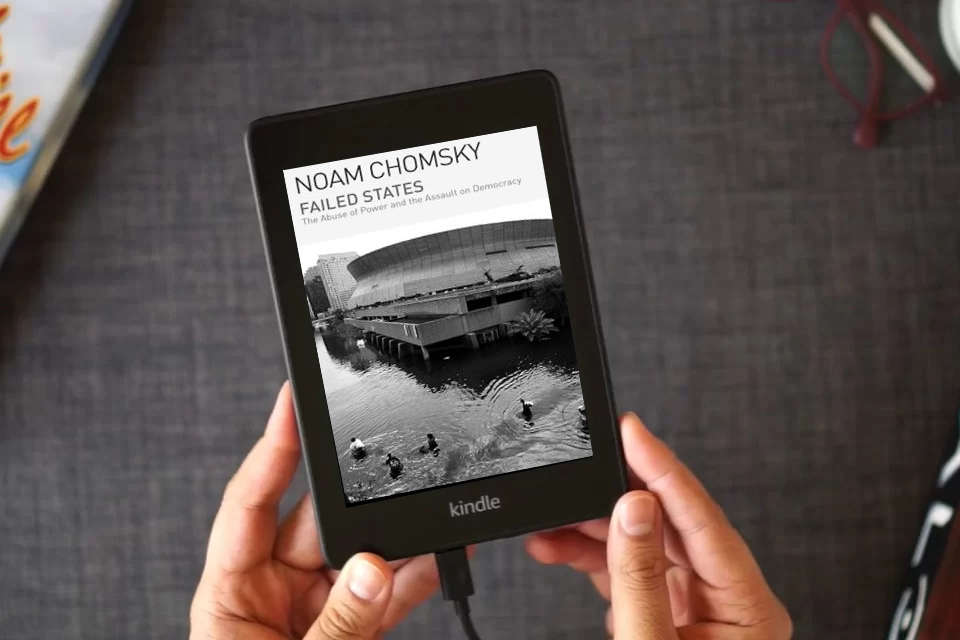 Read Online Failed States: The Abuse of Power and the Assault on Democracy as a Kindle eBook