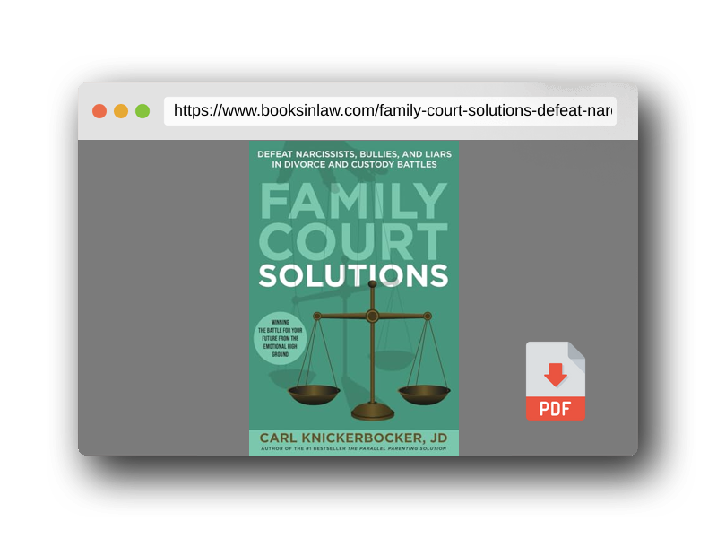 PDF Preview of the book Family Court Solutions: Defeat Narcissists, Bullies, and Liars in Divorce and Custody Cases