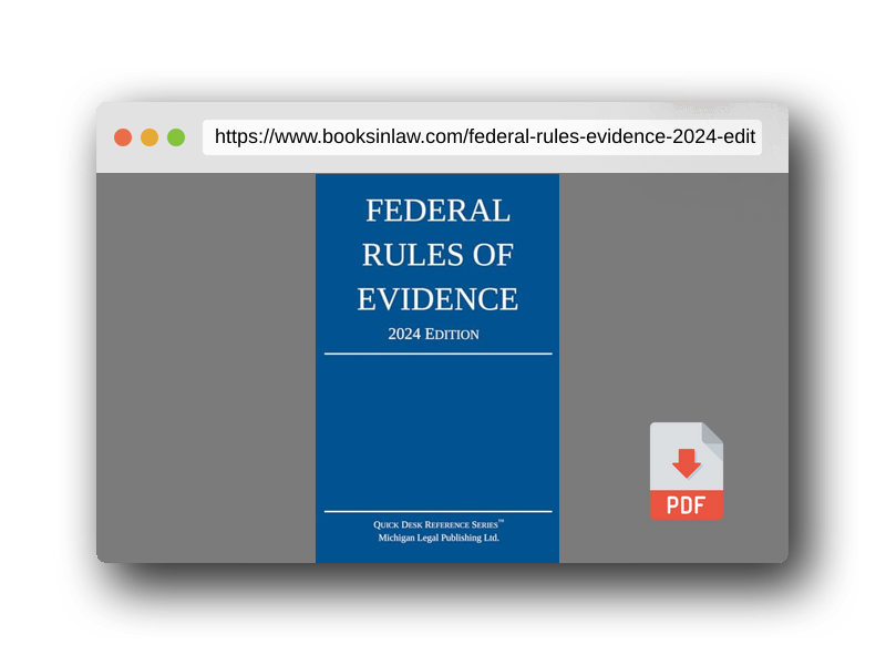 PDF Preview of the book Federal Rules of Evidence; 2024 Edition: With Internal Cross-References