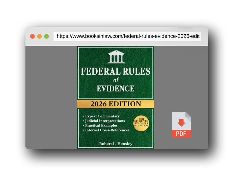 PDF Preview of the book Federal Rules of Evidence, 2026 Edition: Annotated with Expert Commentary, Judicial Interpretations and Practical Guidance for Complete Legal Understanding
