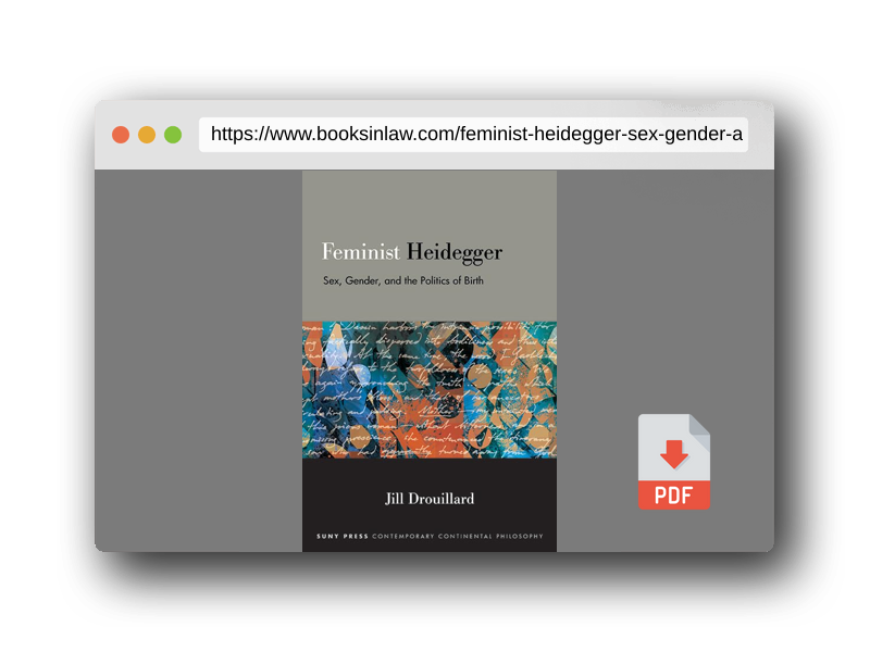 PDF Preview of the book Feminist Heidegger: Sex, Gender, and the Politics of Birth (Suny Contemporary Continental Philosophy)