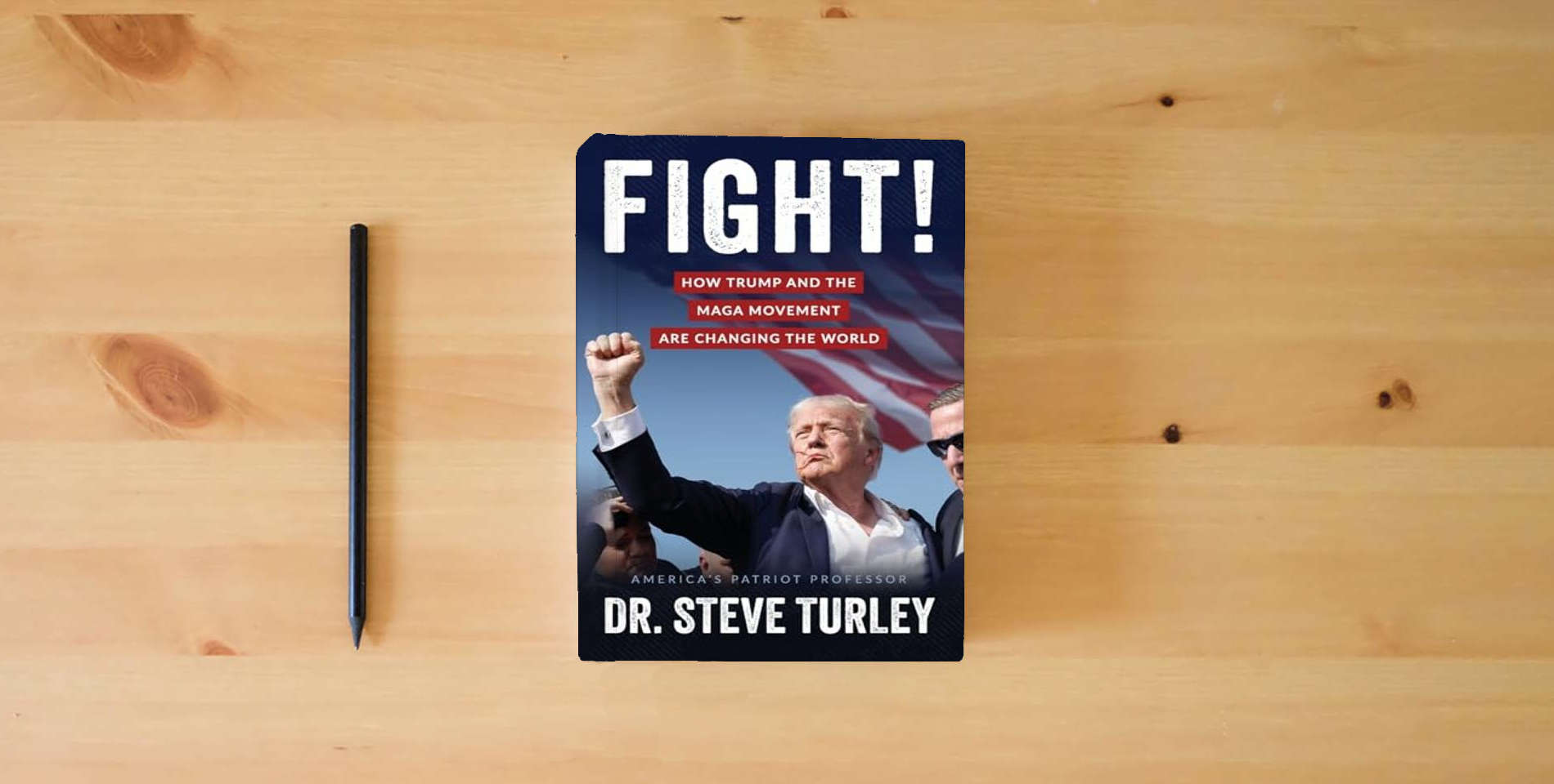 The book Fight!: How Trump and the MAGA Movement are Changing the World is on the table