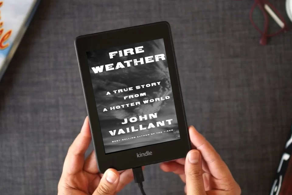 Read Online Fire Weather: A True Story from a Hotter World as a Kindle eBook