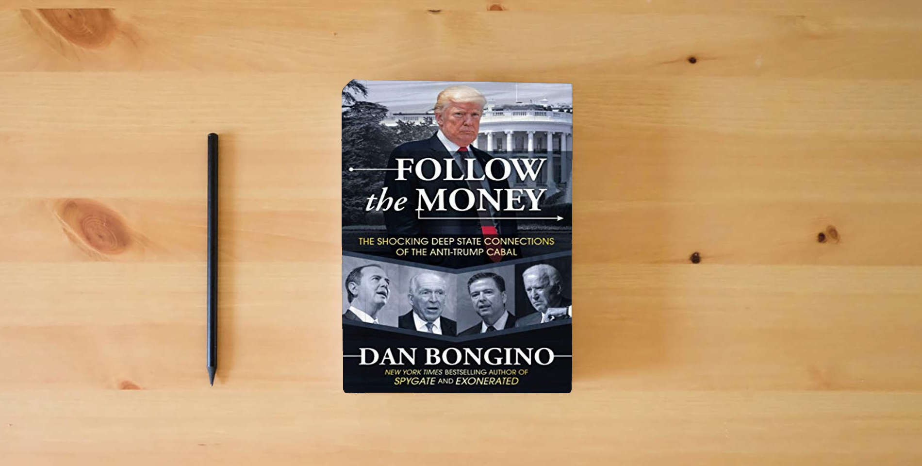 The book Follow the Money: The Shocking Deep State Connections of the Anti-Trump Cabal is on the table