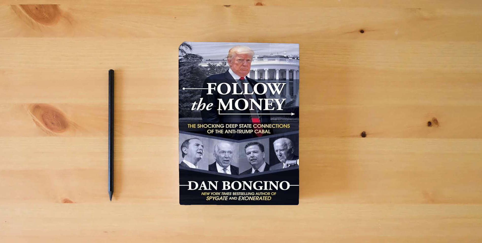 The book Follow the Money: The Shocking Deep State Connections of the Anti-Trump Cabal is on the table