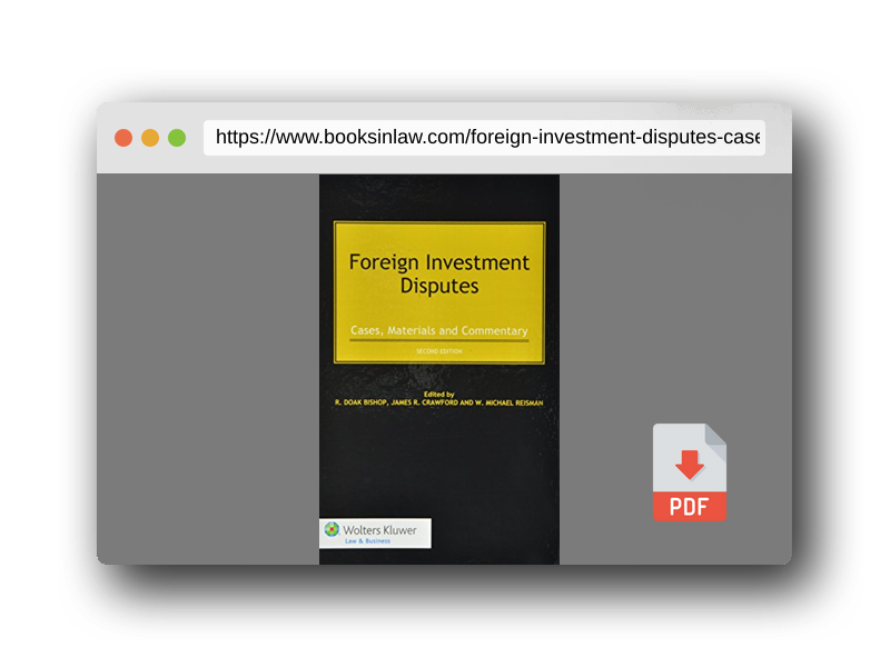 PDF Preview of the book Foreign Investment Disputes: Cases, Materials and Commentary