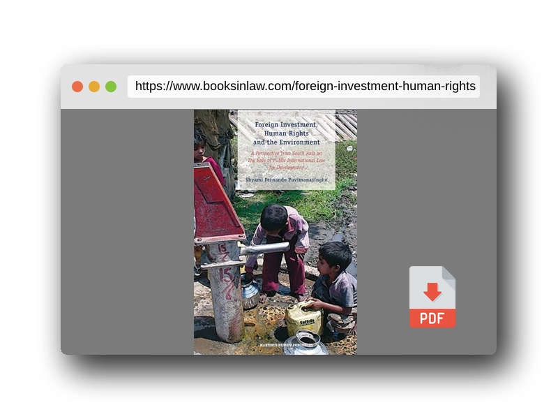PDF Preview of the book Foreign Investment, Human Rights and the Environment: A Perspective from South Asia on The Role of Public International Law for Development