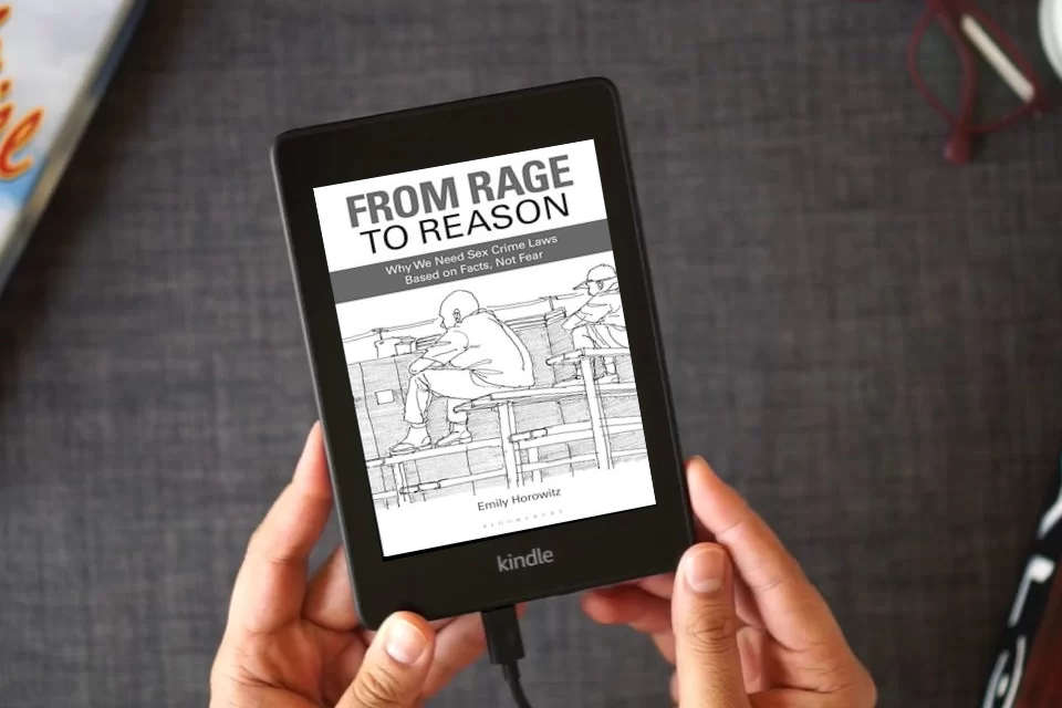 Read Online From Rage to Reason: Why We Need Sex Crime Laws Based on Facts, Not Fear as a Kindle eBook
