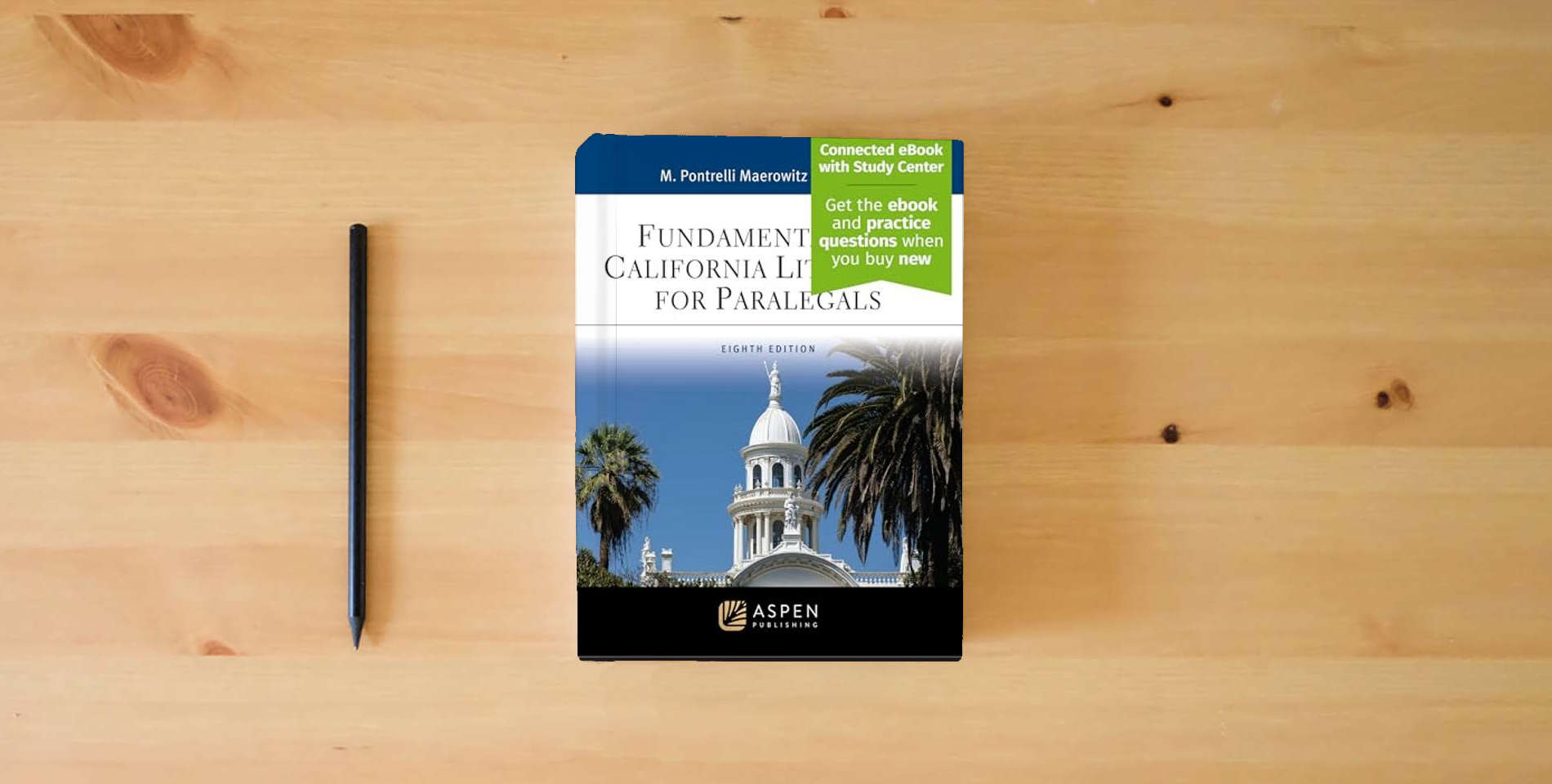 The book Fundamentals of California Litigation for Paralegals: [Connected eBook with Study Center] (Aspen Paralegal Series) is on the table