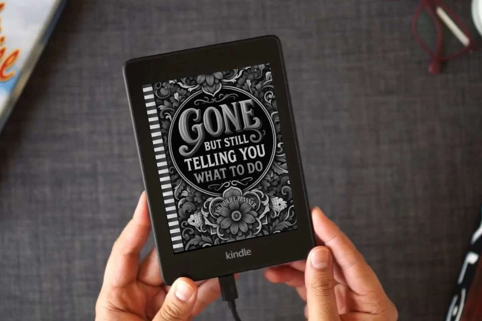 Read Online Funny End of Life Planner: Gone But Still Telling You What To Do: Final Wishes Planning Guide for Your Loved Ones | Organize What to Do When I’m Gone, ... Instructions, and My “I’m Dead Now What” Plan as a Kindle eBook