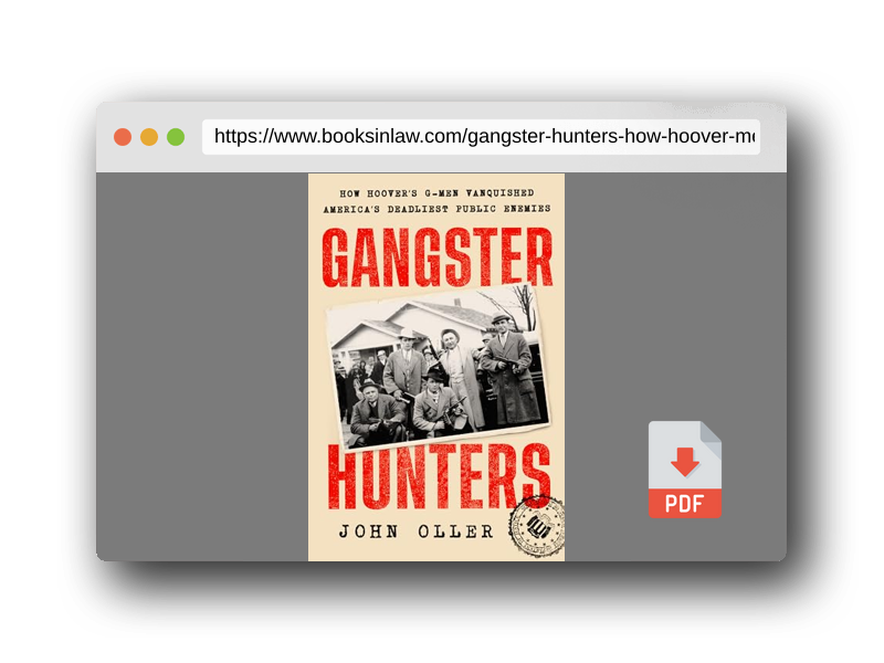 PDF Preview of the book Gangster Hunters: How Hoover's G-men Vanquished America's Deadliest Public Enemies