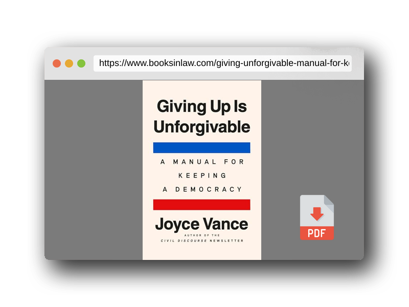 PDF Preview of the book Giving Up Is Unforgivable: A Manual for Keeping a Democracy