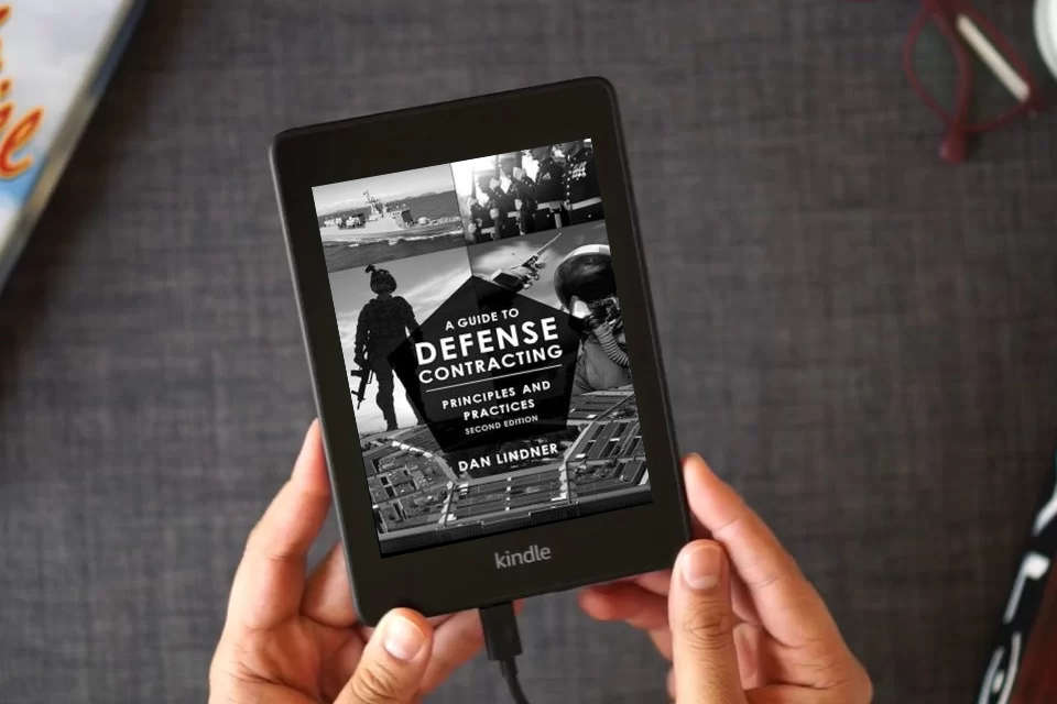 Read Online A Guide to Defense Contracting: Principles and Practices as a Kindle eBook