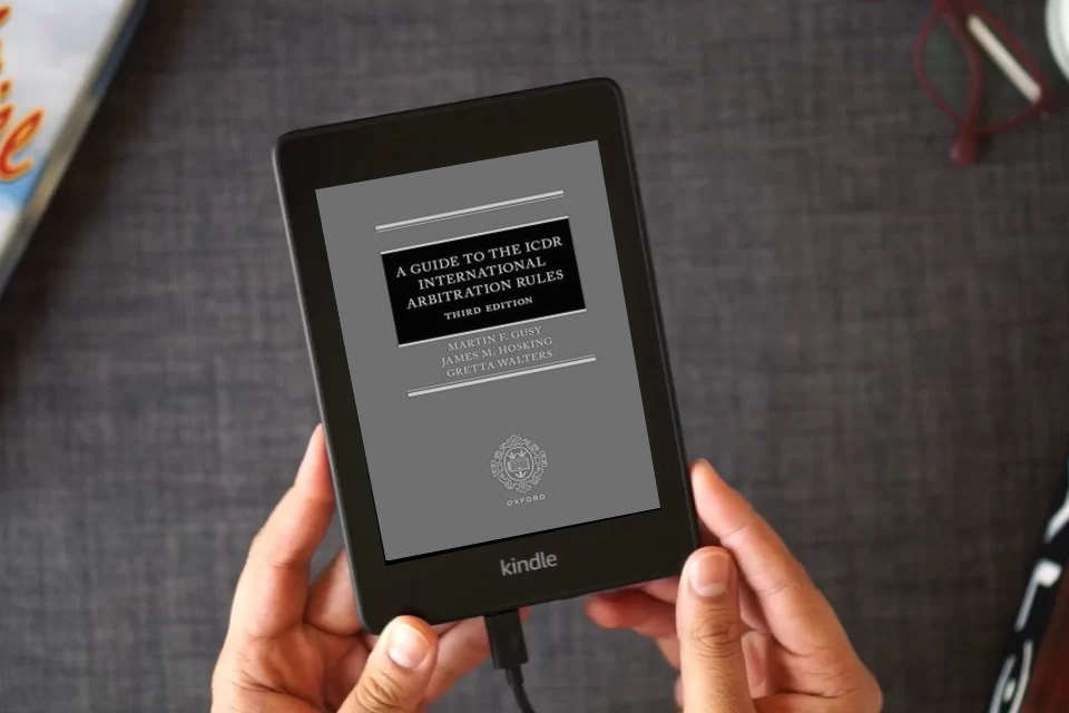 Read Online A Guide to the ICDR International Arbitration Rules as a Kindle eBook
