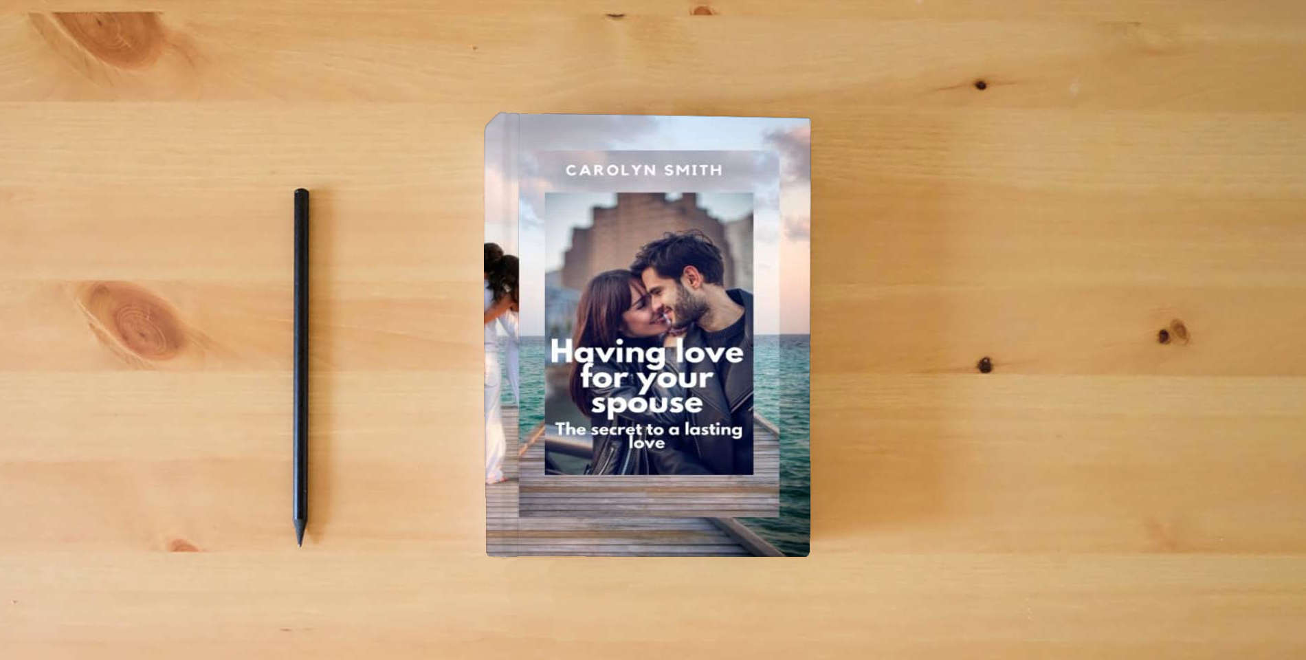 The book Having love for your spouse: secrets to a lasting love is on the table