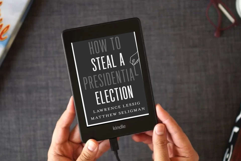 Read Online How to Steal a Presidential Election as a Kindle eBook