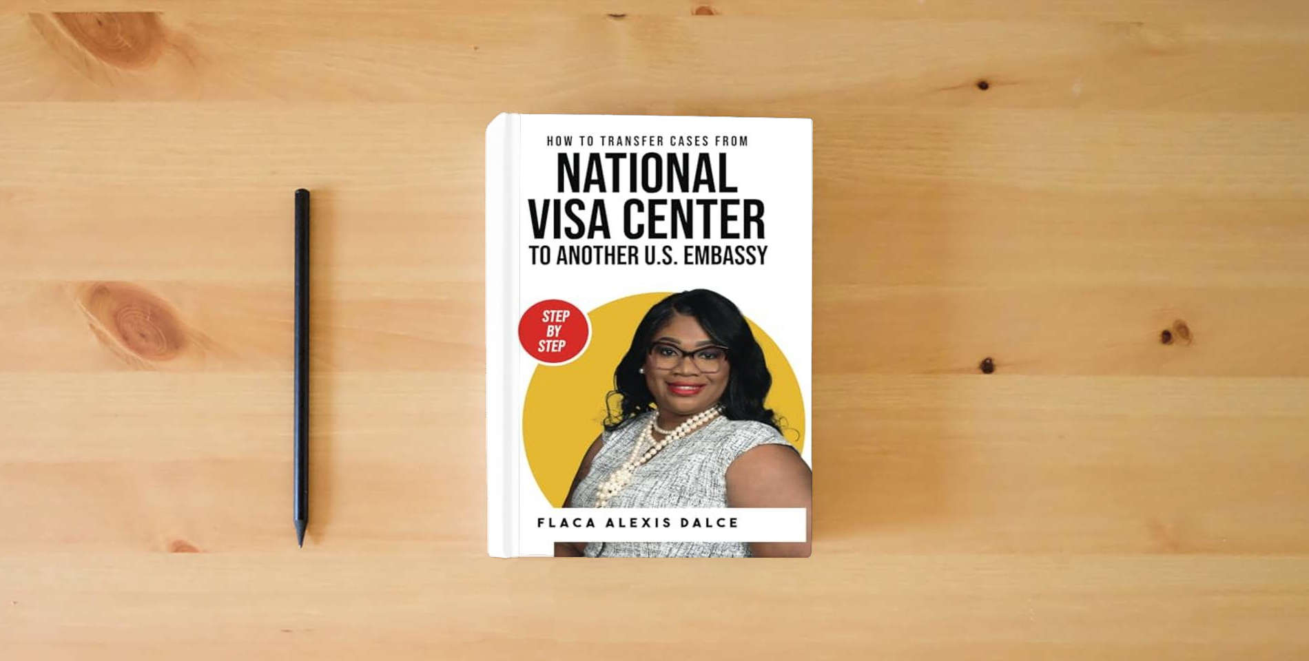 The book How To Transfer Cases: From National Visa Center To Another U.S. Embassy is on the table