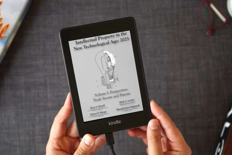 Read Online Intellectual Property in the New Technological Age 2025 Vol. I Perspectives, Trade Secrets and Patents as a Kindle eBook