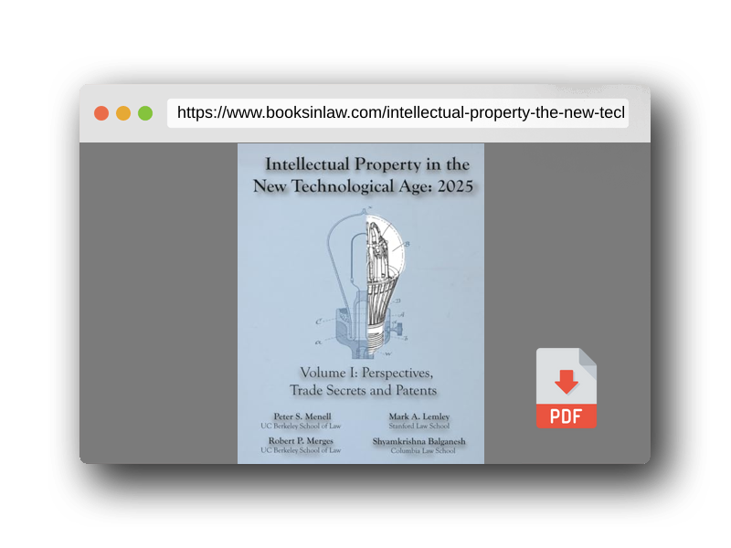 PDF Preview of the book Intellectual Property in the New Technological Age 2025 Vol. I Perspectives, Trade Secrets and Patents