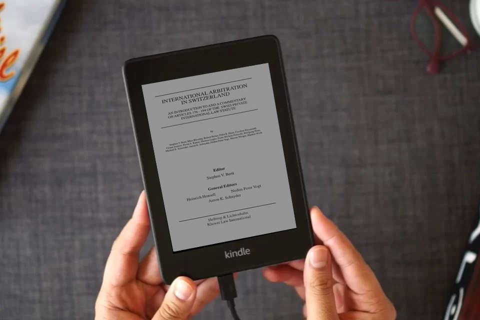 Read Online International Arbitration in Switzerland:An Introduction and Commentary on Articles 176-194 of the Swiss Private International Law Statute as a Kindle eBook