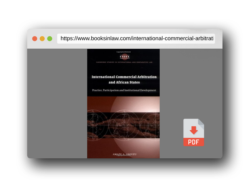 PDF Preview of the book International Commercial Arbitration and African States: Practice, Participation and Institutional Development (Cambridge Studies in International and Comparative Law, Series Number 18)