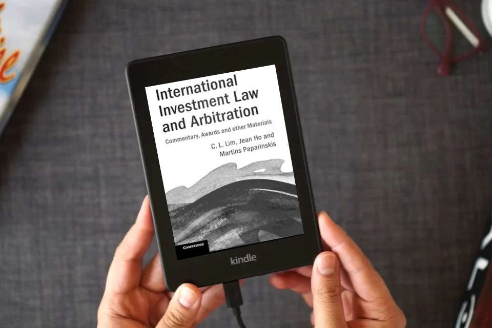 Read Online International Investment Law and Arbitration: Commentary, Awards and other Materials as a Kindle eBook