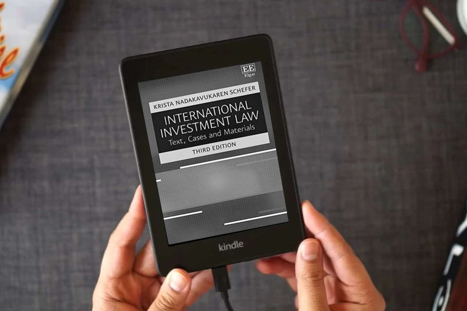 Read Online International Investment Law: Text, Cases and Materials, Third Edition as a Kindle eBook