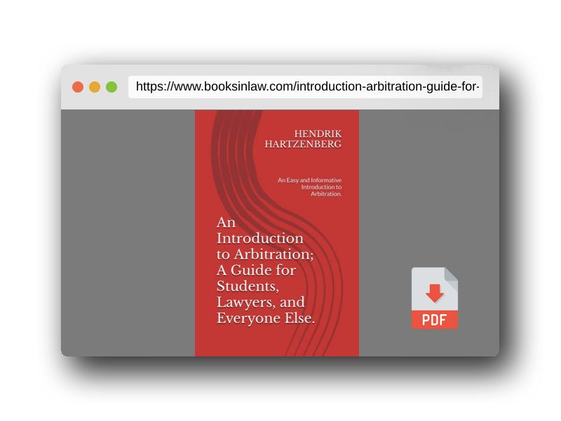 PDF Preview of the book An Introduction to Arbitration; A Guide for Students, Lawyers, and Everyone Else.: An Easy and Informative Introduction to Arbitration.