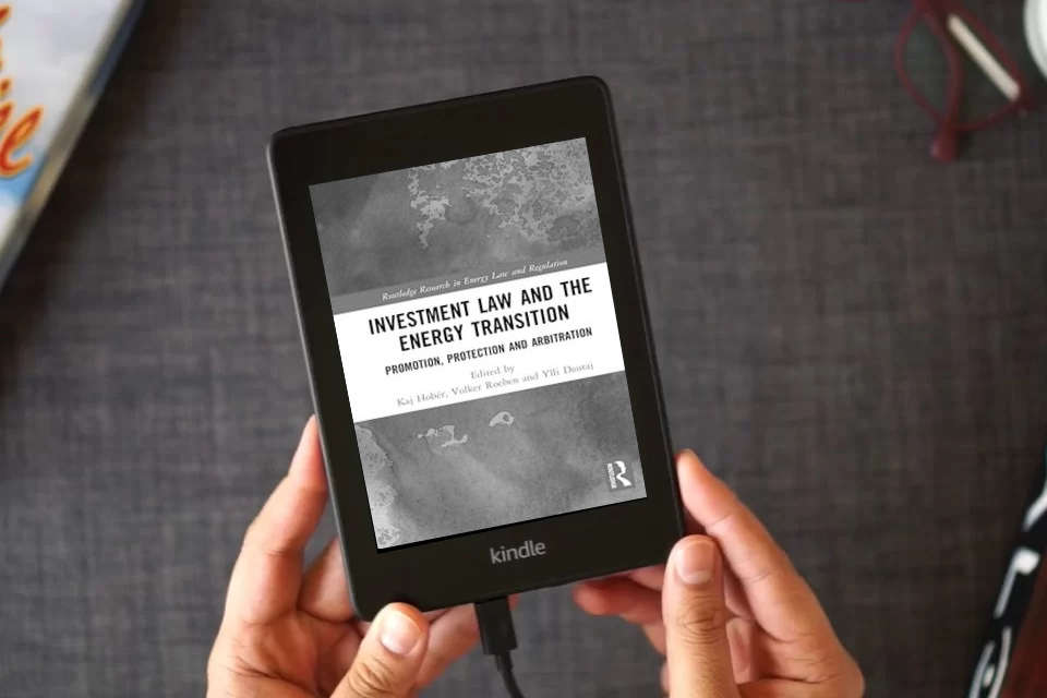 Read Online Investment Law and the Energy Transition: Promotion, Protection and Arbitration (Routledge Research in Energy Law and Regulation) as a Kindle eBook