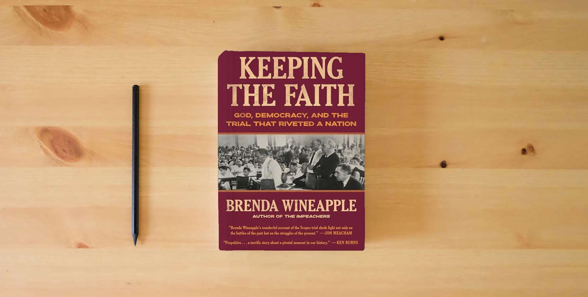 The book Keeping the Faith: God, Democracy, and the Trial That Riveted a Nation is on the table