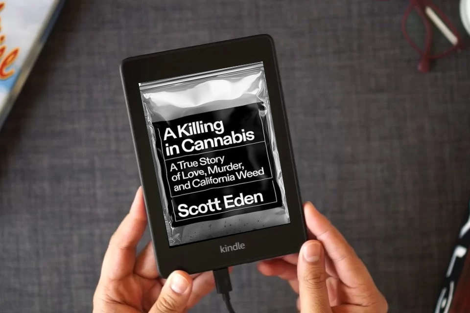 Read Online A Killing in Cannabis: A True Story of Love, Murder, and California Weed as a Kindle eBook