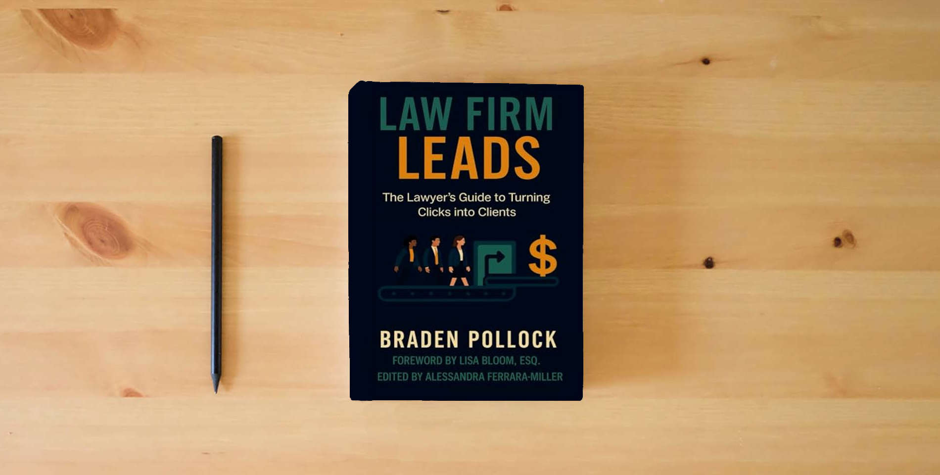 The book Law Firm Leads: The Lawyer's Guide to Turning Clicks into Clients is on the table