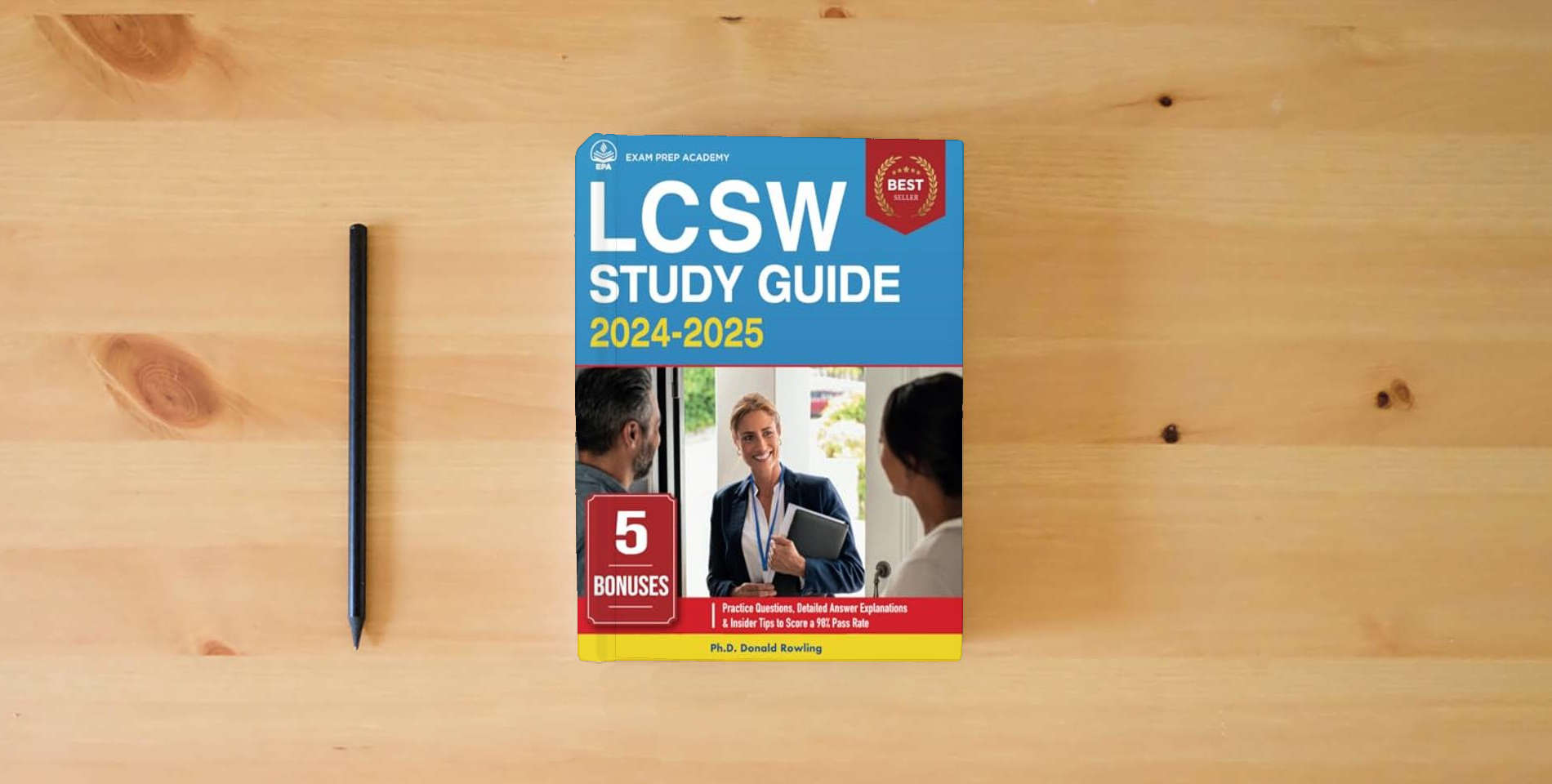The book LCSW Study Guide: Ace the ASWB Clinical Social Work Exam on Your First Try with Confidence | Practice Questions, Detailed Answer Explanations & Insider Tips to Score a 98% Pass Rate is on the table