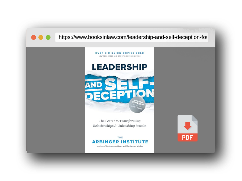 PDF Preview of the book Leadership and Self-Deception, Fourth Edition: The Secret to Transforming Relationships and Unleashing Results