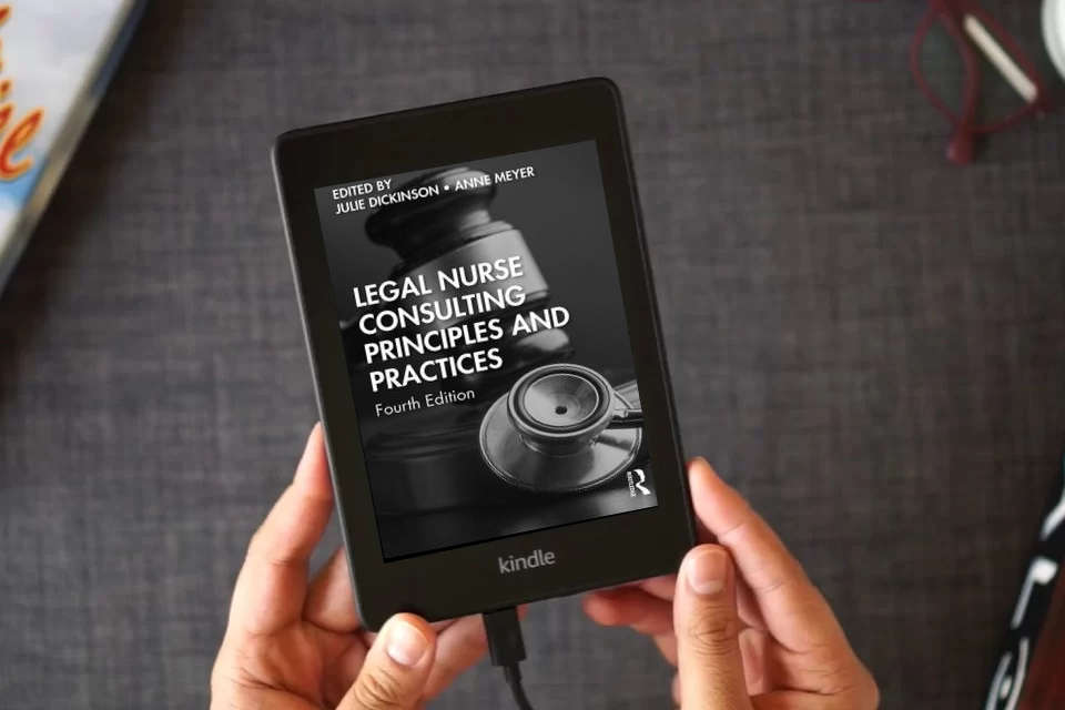 Read Online Legal Nurse Consulting Principles and Practices as a Kindle eBook