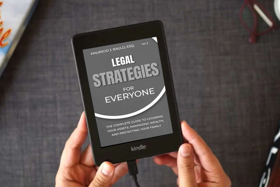 Read Online Legal Strategies for Everyone: The Complete Guide to Covering your Assets, Maximizing Wealthy, and Protecting Your Family (Strategies for Everyone, 2) as a Kindle eBook