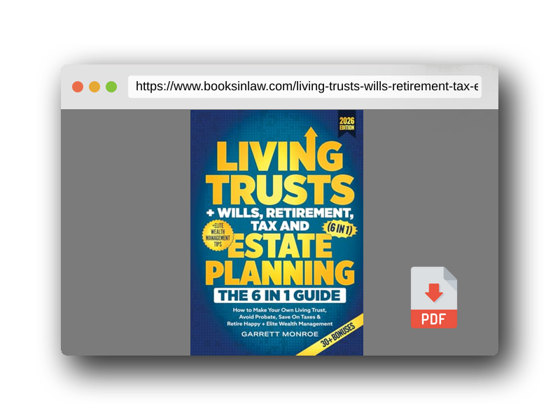 PDF Preview of the book Living Trusts + Wills, Retirement, Tax & Estate Planning - The 6-in-1 Guide: How to Make Your Own Living Trust, Avoid Probate, Save On Taxes & Retire Happy + Elite Wealth Management (Wealth Strategy)