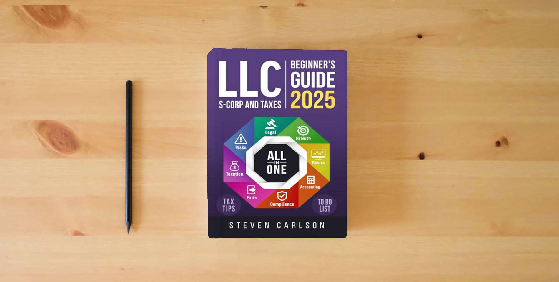 The book LLC Beginner's Guide [All-in-One]: Start & Grow Your Business While Saving on Taxes – Insider Strategies, Bookkeeping Hacks & Smart Accounting Tips is on the table