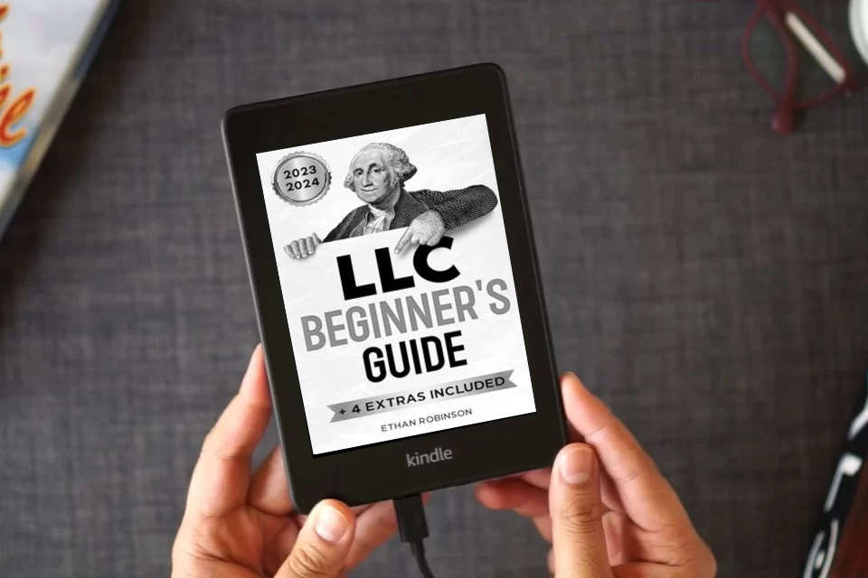 Read Online LLC Beginner's Guide (Limited Liability Company): Everything You Need to Know Before You Form Your LLC: Includes Hidden Requirements, Bookkeeping, and Tax Benefits for Small Businesses as a Kindle eBook