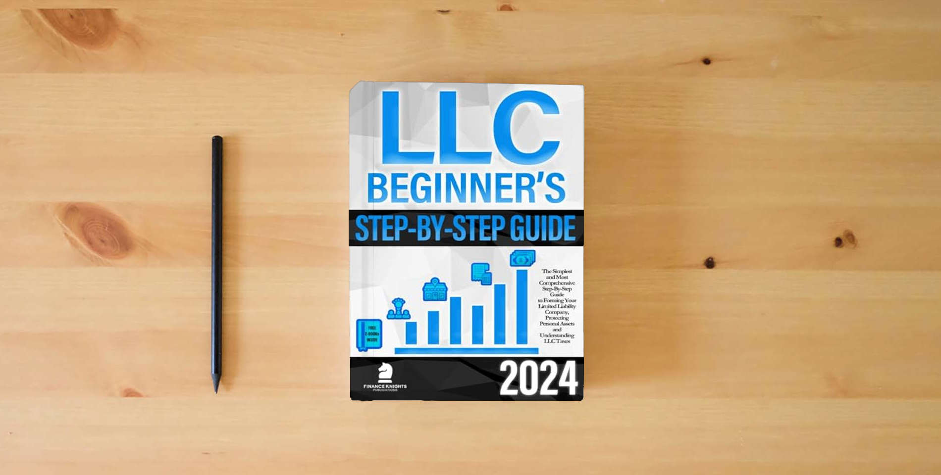 The book LLC Beginner’s Guide: The Simplest and Most Comprehensive Step-By-Step Guide to Forming Your Limited Liability Company, Protecting Personal Assets and Understanding LLC Taxes is on the table