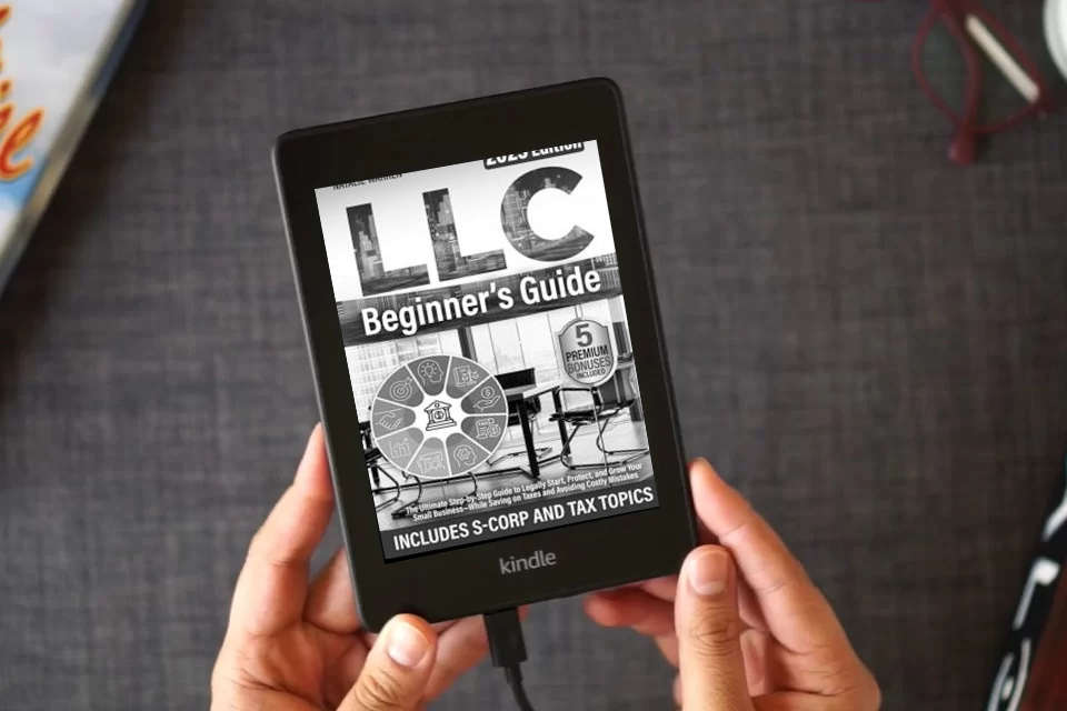 Read Online LLC Beginner's Guide: The Ultimate Step-by-Step Guide to Legally Start, Protect, and Grow Your Small Business—While Saving on Taxes and Avoiding Costly Mistakes as a Kindle eBook