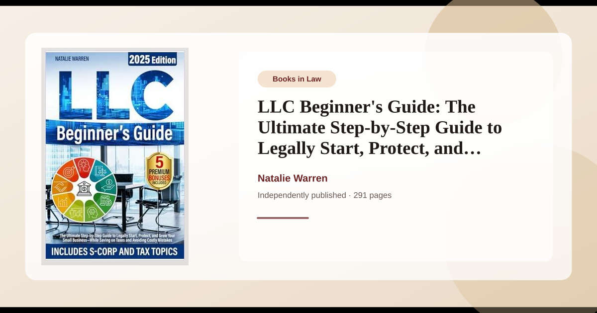 Book LLC Beginner's Guide: The Ultimate Step-by-Step Guide to Legally ...