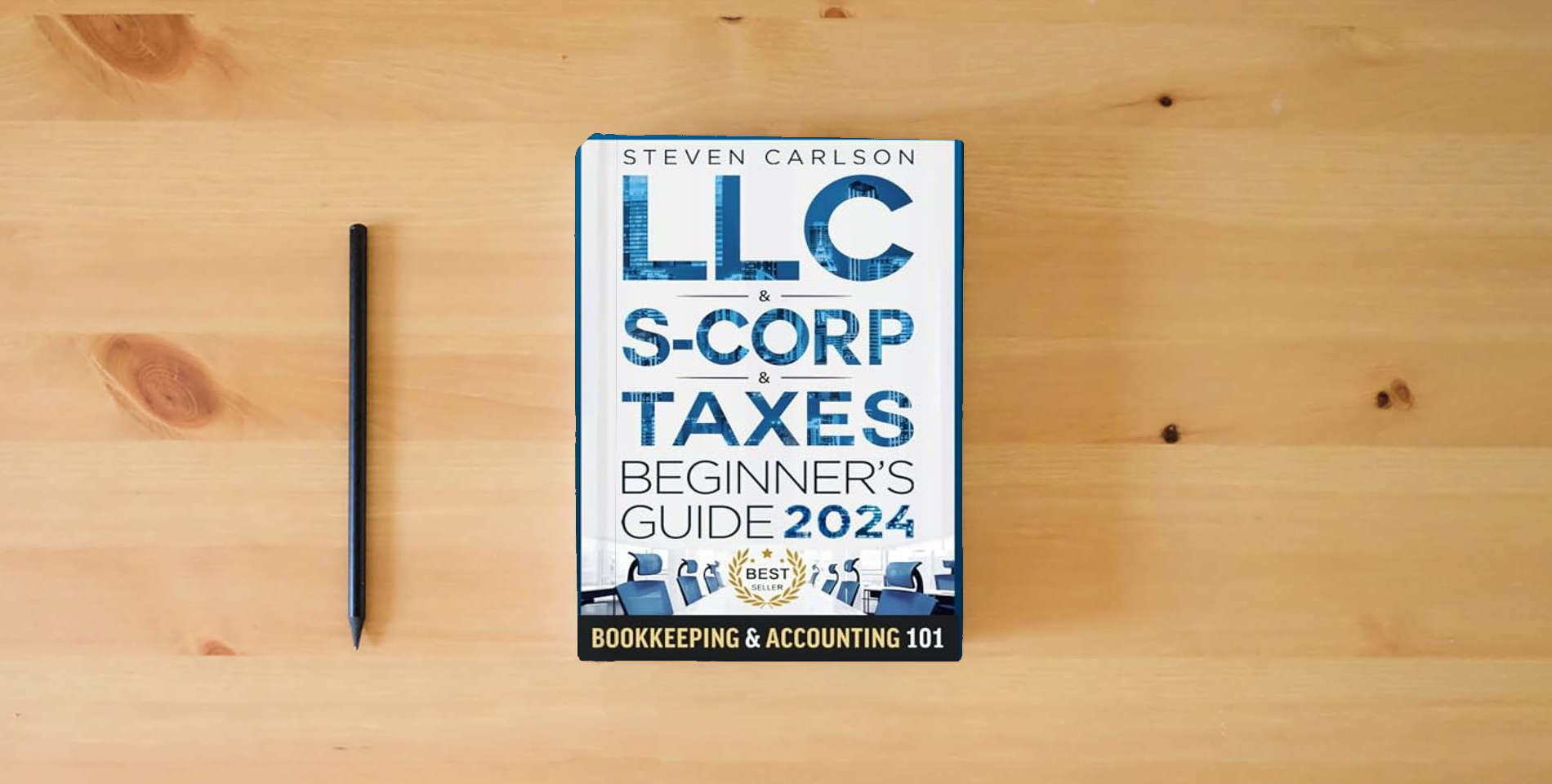 The book LLC & S-Corporation & Tax Deduction Beginner's Guide: 5-in-1 Book: How to Start, Manage, and Scale Your Company While Reducing Taxes: Includes Bookkeeping Guide & Accounting 101 (Start A Business) is on the table