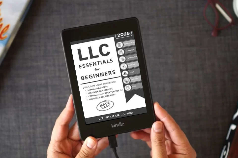 Read Online LLC Essentials for Beginners: Structure Your Business to Safeguard Assets, Maximize Tax Benefits and Capitalize on Opportunities for Growth and Profitability as a Kindle eBook