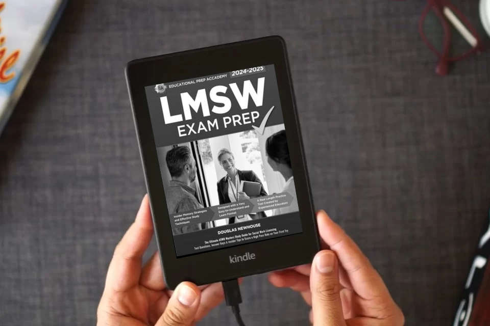 Read Online LMSW Exam Prep 2024-2025: The Ultimate ASWB Masters Study Guide for Social Work Licensing | Test Questions, Answer Keys & Insider Tips to Score a High Pass Rate on Your First Try as a Kindle eBook