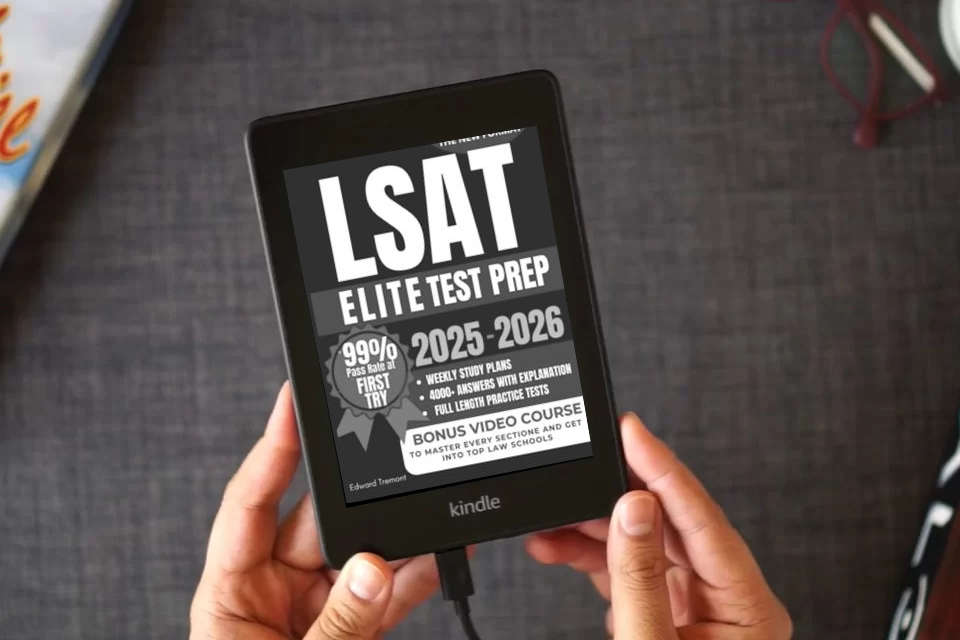 Read Online LSAT Elite Test Prep: Ace the New LSAT with Confidence. 4000+ Practice Questions, Weekly Study Plans, and Bonus Video Course to Help You Reach a 170+ Score Quickly and Maximize Your LSAT Success as a Kindle eBook