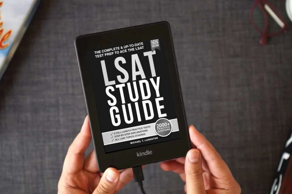 Read Online LSAT Study Guide: The Complete & Up-to-Date Test Prep with 2000+ Practice Questions, 6 Full-Length Practice Tests & Step-by-Step Explanations to Ace the LSAT as a Kindle eBook